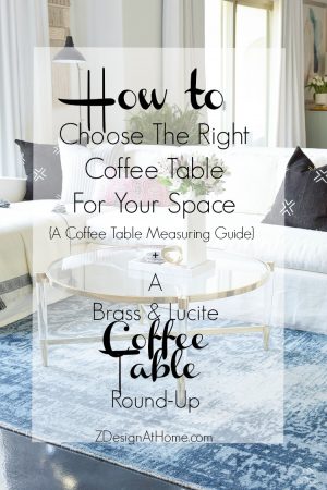 How To Choose The Right Coffee Table For Your Space + A Brass & Lucite ...